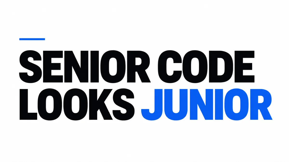The words Senior Code Looks Junior in bold black capitals, with Junior in blue, on a white background